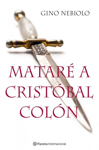 Mataré a Cristóbal Colón: 1