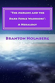 Paperback "The Merlins and the Dark Force Warriors": A Hexalogy: Sam 'n Me(TM) Adventures Book