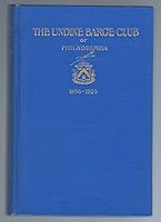 The Undine Barge Club of Philadelphia 1856 - 1924 B000BSN97W Book Cover
