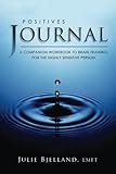 Positives Journal: A Companion Workbook To Brain Training For The Highly Sensitive Person