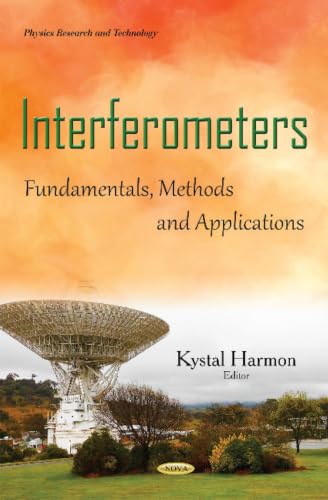 Interferometers: Fundamentals, Methods and Applications (Physics Research and Technology)