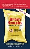 best snacks to go with beer  Brain Snacks for Teens on the Go! Second Edition: 50 Smart Ideas To Turbo-Charge Your Life: 1