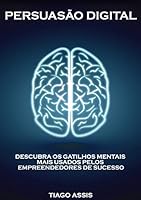 Algopix Similar Product 12 - Persuaso Digital Descubra Os Gatilhos