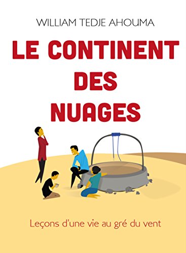 Le Continent Des Nuages: Leçons d'une vie au gré du vent Livre eBook France