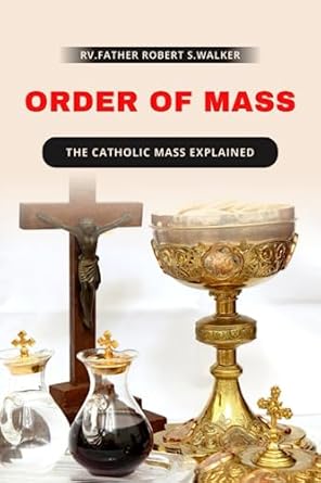 Order of Mass: The Catholic mass explained | Amazon.com.br
