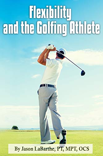 Télécharger Flexibility and the Golfing Athlete livre En ligne