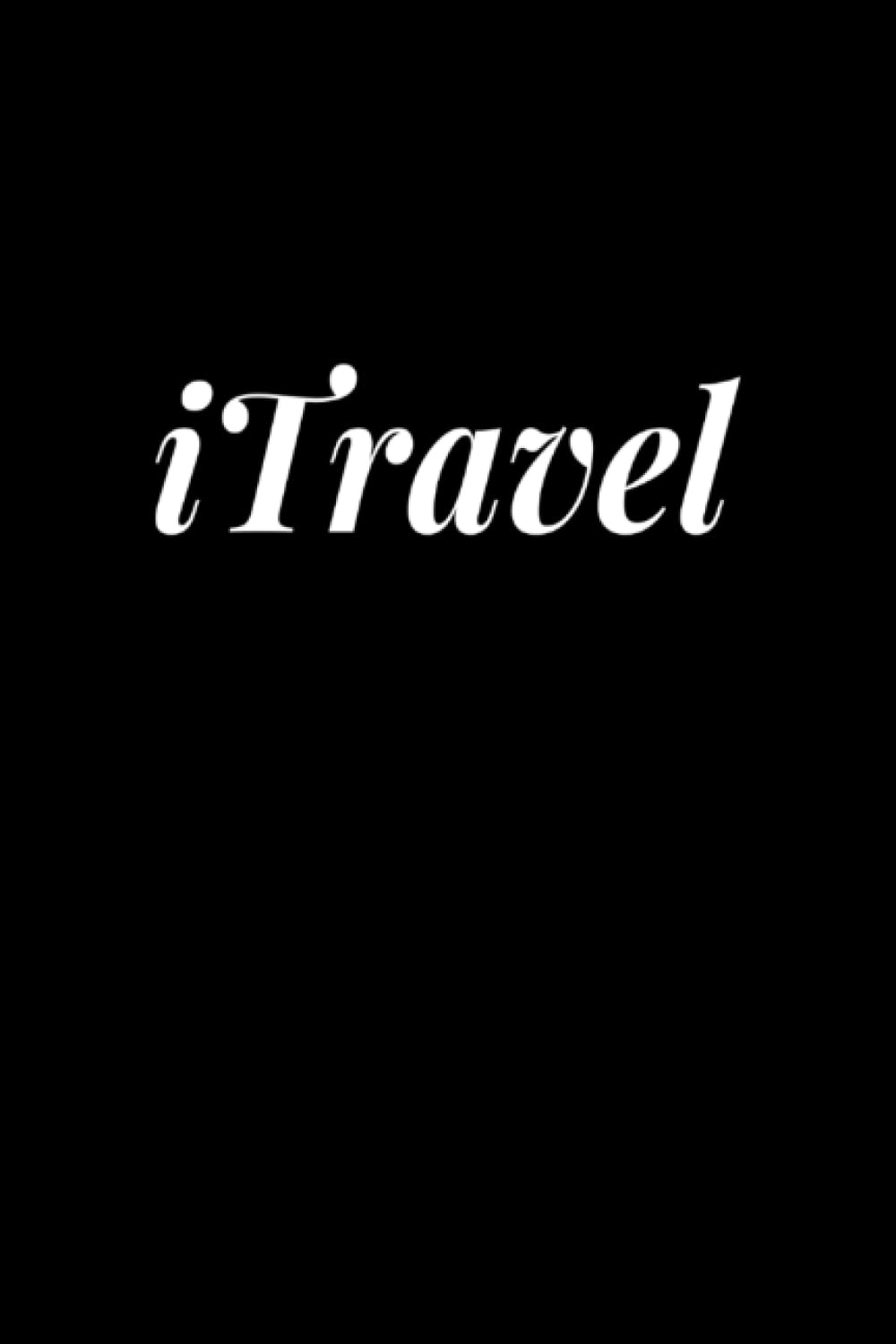 iTravel: Travel Checklist Notebook Journal (Travel Planner Journal)
