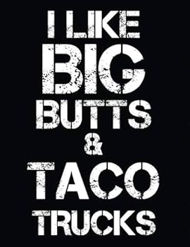 Paperback I LIKE BIG BUTTS AND TACO TRUCKS Journal (8.5" x 11") Book