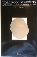 World Gold Deposits: A Geological Classification 0444010777 Book Cover
