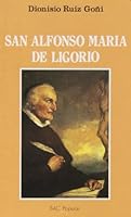 San Alfonso María de Ligorio. Un grande al servicio de los más pequeños (1696-1787) 8422013010 Book Cover