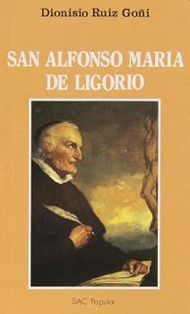 San Alfonso María de Ligorio. Un grande al servicio de los más pequeños (1696-1787)