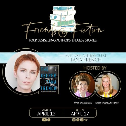 Friends & Fiction with Tana French