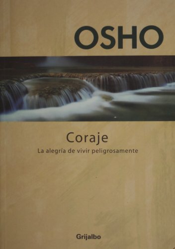 Coraje. La alegria de vivir peligrosamente (Spa... [Spanish] 9707801905 Book Cover