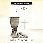 Cover of The Truth About Grace