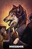  Notebook: Portrait Of A Wolf Wearing A Suit Drinking Red Wine An , Journal for Writing, College Ruled Size 6\