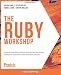 The Ruby Workshop: Develop powerful applications by writing clean, expressive code with Ruby and Ruby on Rails
