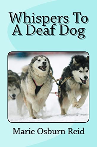 Whispers To A Deaf Dog