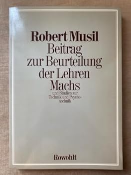 Beitrag zur Beurteilung der Lehren Machs: Und Studien zur Technik und Psychotechnik