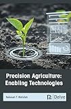 Precision Agriculture: Enabling Technologies