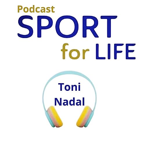 Couverture de LE SPORT ET SES VALEURS AVEC TONI NADAL