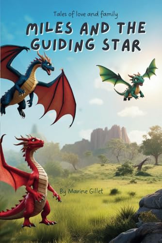 Miles And the Guiding Star: Tales of love and family