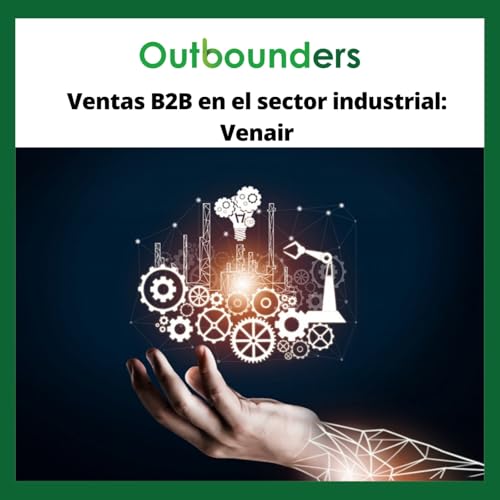 Ventas B2B en el sector industrial: Venair