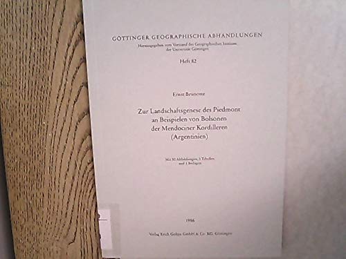 Zur Landschaftsgenese des Piedmont an Beispielen von Bolsonen der Mendociner Kordilleren