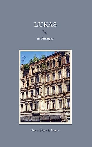 Lukas: Im Prinzip ja (German Edition) - Salomon, Franz-Viktor