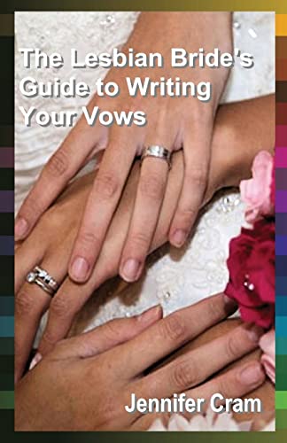 The Lesbian Bride's Guide to Writing Your Vows (Romantic Wedding Rituals)