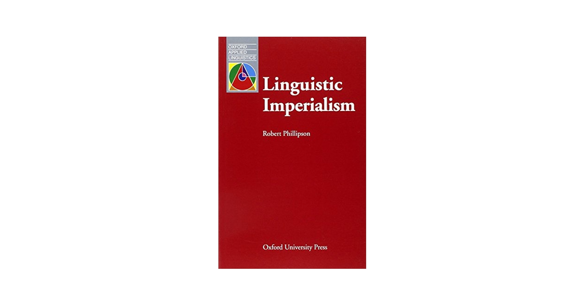 Linguistic Imperialism (Oxford Applied Linguistics
