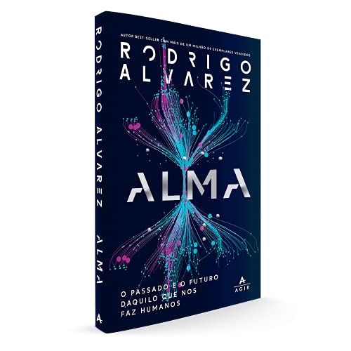 Alma: o passado e o futuro daquilo que nos faz humanos
