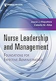 Nurse Leadership and Management: Foundations for Effective Administration