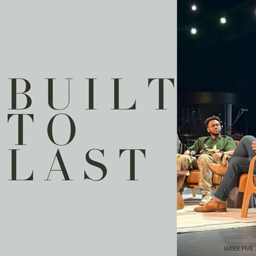 Rooted: Built to Last | Rooted, Week 5