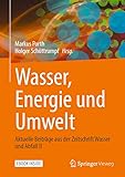 Springer-Verlag GmbH Wasser, Energie und Umwelt: Aktuelle Beiträge aus der Zeitschrift Wasser und Abfall II
