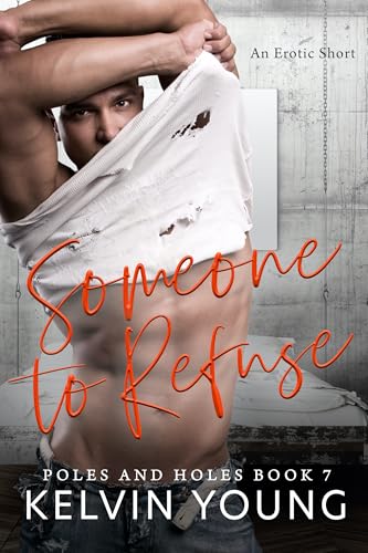 Someone to Refuse : Poles and Holes: Book 7 (An Erotic Short: Poles and Holes)