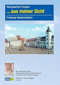 Paperback ... aus meiner Sicht: Freiberger Akademieleben [German] Book