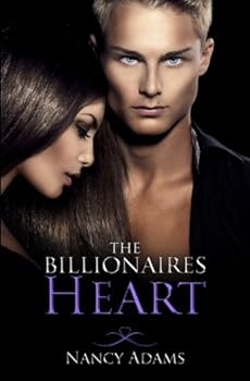 The Billionaire's Heart - Book #1 of the Billionaire's Heart