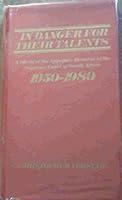 In danger for their talents: A study of the Appellate Division of the Supreme Court of South Africa from 1950-80 0702116084 Book Cover