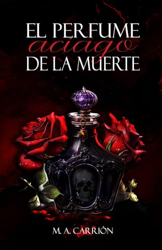 El perfume aciago de la muerte (Spanish Edition)