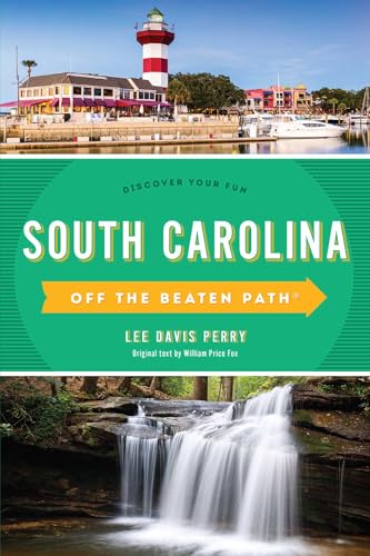 South Carolina Off the Beaten Path®: Discover Your Fun (Off the Beaten Path Series)