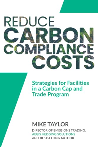 Reduce Carbon Compliance Costs:: Strategies for California and Quebec facilities to reduce their compliance cost in the Carbon Cap and Trade Program