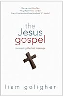 The Jesus Gospel by Liam Goligher B01FEK8ZGQ Book Cover