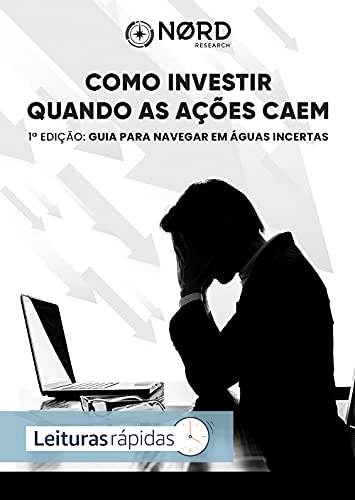 Guia para navegar em águas incertas (Como Investir Quando as Ações Caem Livro 1)