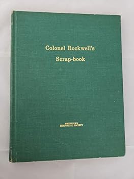 Colonel Rockwell's scrap-book;: Short histories: dwellings, mills, churches, taverns, township of Smithtown, Suffolk County, Long Island, N.Y., 1665-1845