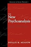 The New Psychoanalysis (Legacies of Social Thought Series)