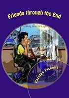 Friends through the End 061571482X Book Cover
