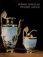 Russian Porcelain in the Hermitage Collection / Russkiy Farfor V Collekcii Ermitazha B000OFHEFA Book Cover