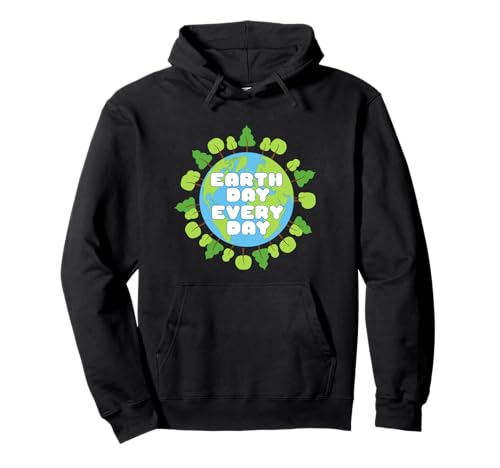 Earth Day Every Day Environmental Climate Change Awareness Pullover Hoodie