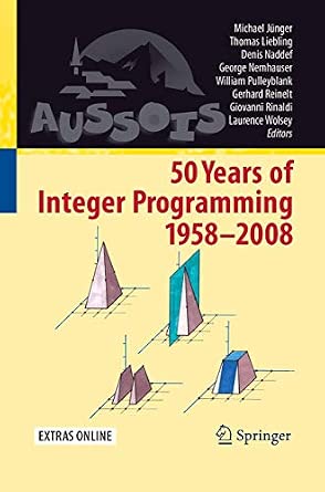 50 Years of Integer Programming 1958-2008: From the Early Years to the State-of-the-Art Softcover reprint of the original 1st ed. 2010 Edition book cover