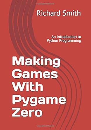 Making Games With Pygame Zero: An Introduction to Python Programming ...
